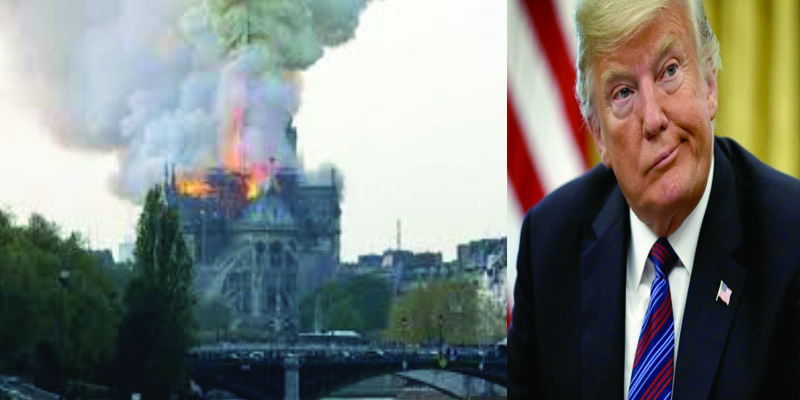 ترامب يعلّق على الحريق الهائل في كاتدرائية نوتردام بباريس